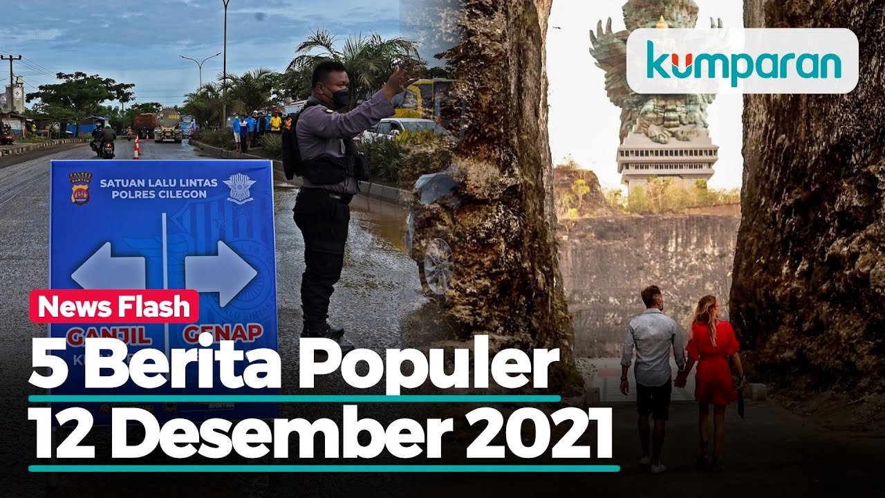 Berita Populer: Uji Coba Gage ke Anyer-Kunjungan Wisman 2022 Diprediksi Rendah
