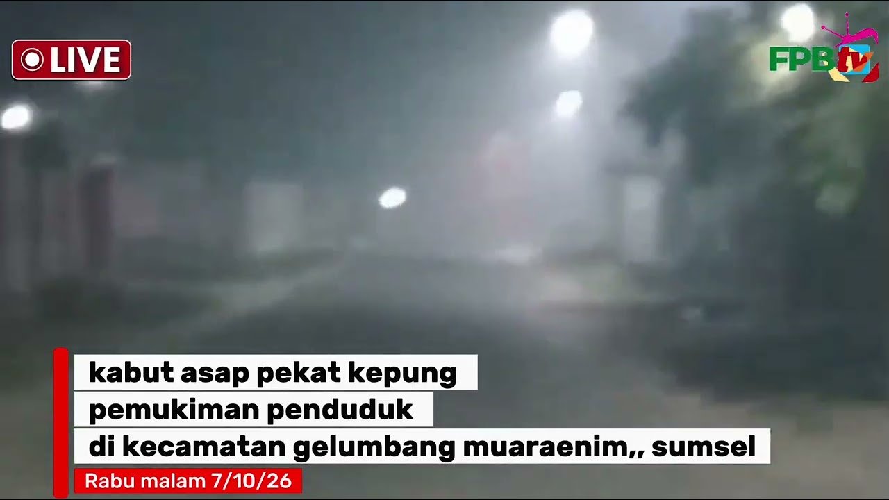 ‎Kabut Asap Pekat Kepung Pemukiman Penduduk di Gelumbang, Ini Rekaman Videonya   ‎